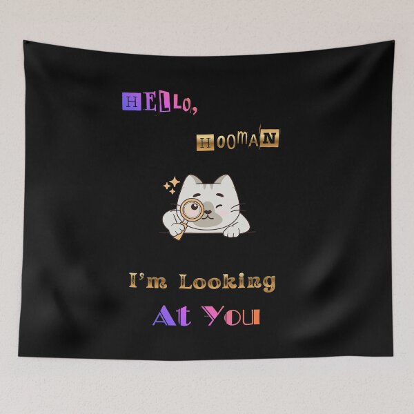 Item preview, Hello, Hooman  I'm Looking At You. designed and sold by Dinasshop.
