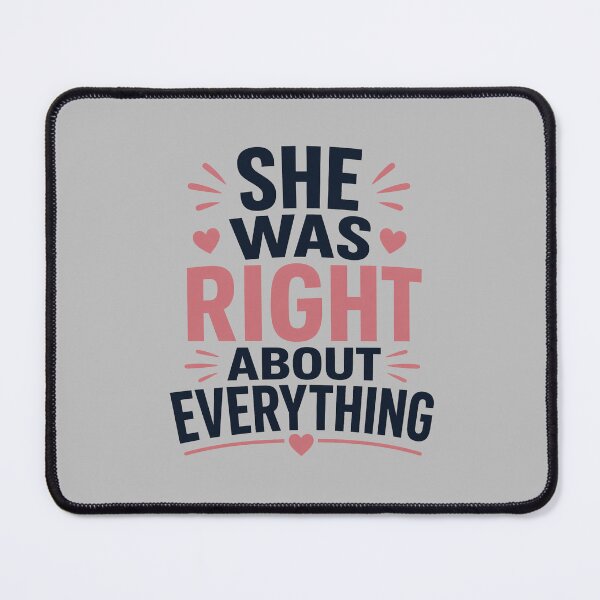 Item preview, She Was Right About Everything Funny Emotional Mother’s Day Gift Minimal Typography designed and sold by warlistop.
