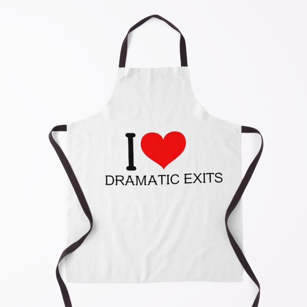 Item preview, I Love Dramatic exits designed and sold by greener designs.
