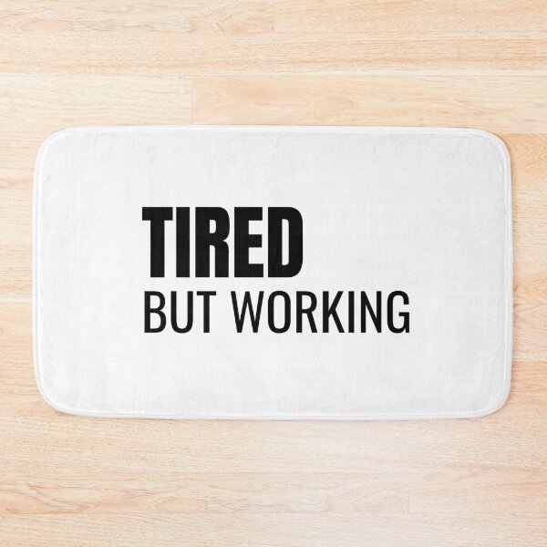 Item preview, Tired But Working (Black) designed and sold by ShipCrewNation.