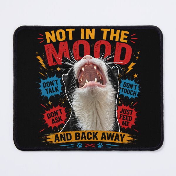 Item preview, Not In The Mood Funny Cat Meme | Don’t Talk Don’t Touch Just Feed Me Humor Design designed and sold by IdentityThread.