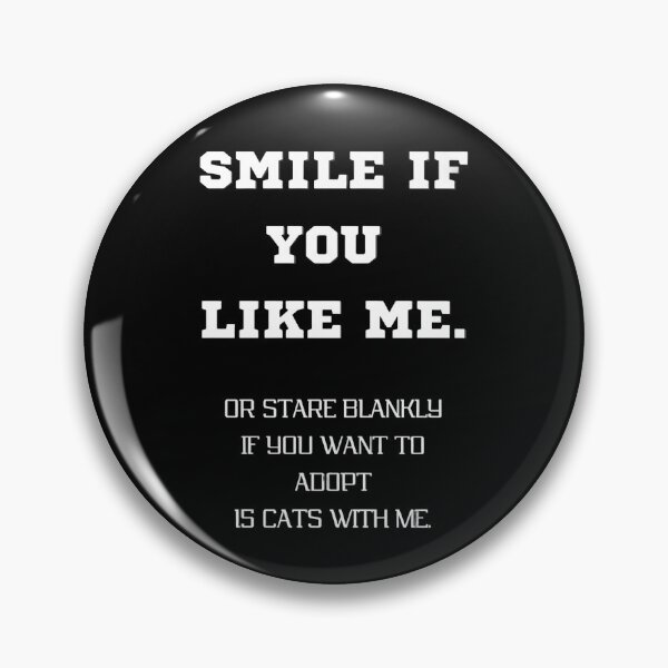 Item preview, Smile If You Like Me Or Stare Blankly To Adopt 15 Cats Funny Sarcasm designed and sold by VipePrint.