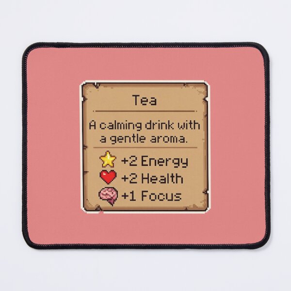 Item preview, Tea A Calming Drink With A Gentle Aroma +2 Energy +2 Health +1 Focus RPG Stats Gamer Tea Lover designed and sold by GrumpySableye.