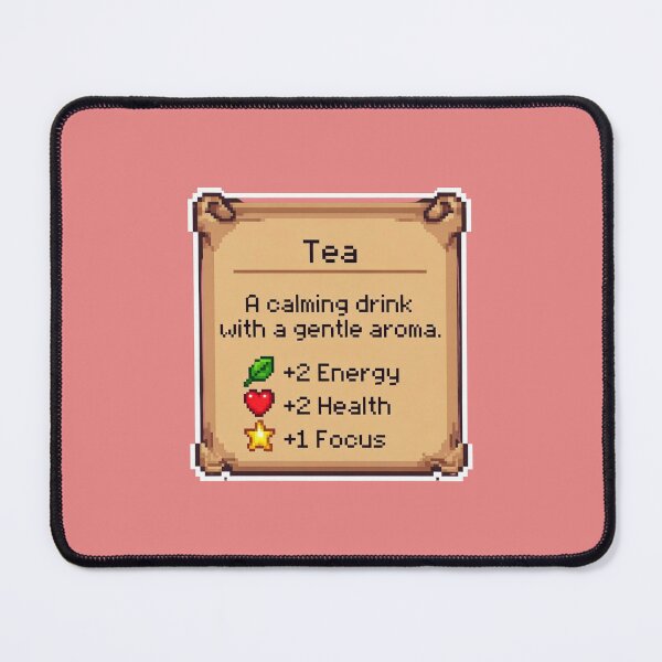 Item preview, Tea A Calming Drink With A Gentle Aroma +2 Energy +2 Health +1 Focus Gaming Role Playing Game Gamer Tea Lover designed and sold by GrumpySableye.