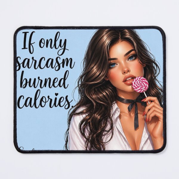 Item preview, If Only Sarcasm Burned Calories – Sassy Quote Art Print | Funny Attitude Girl Aesthetic | Cute Sarcastic Sticker Design designed and sold by SoulInspiredStudios.