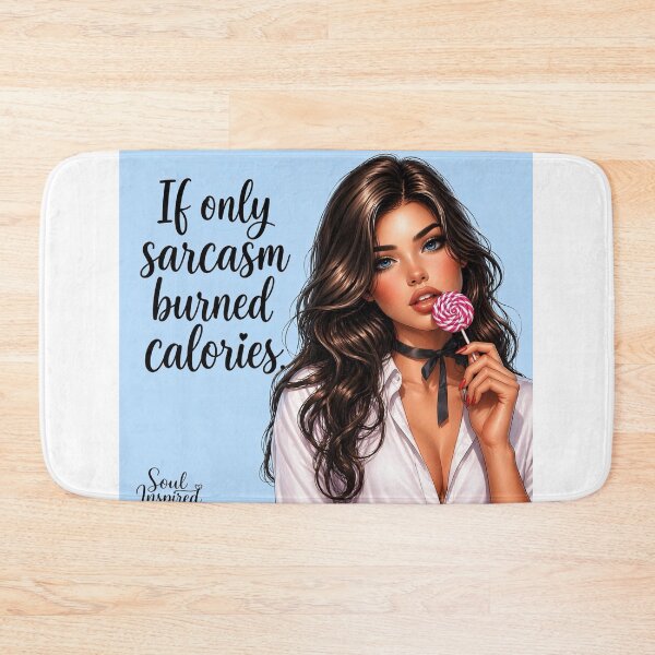 Item preview, If Only Sarcasm Burned Calories – Sassy Quote Art Print | Funny Attitude Girl Aesthetic | Cute Sarcastic Sticker Design designed and sold by SoulInspiredStudios.