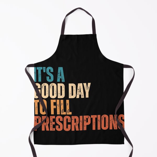 Item preview, It's A Good Day To Fill Prescriptions designed and sold by Dondonmart.