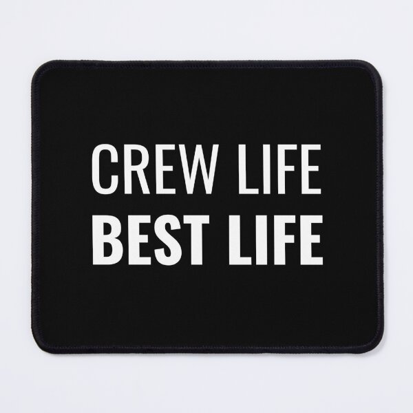 Item preview, Crew Life Best Life (White) designed and sold by ShipCrewNation.