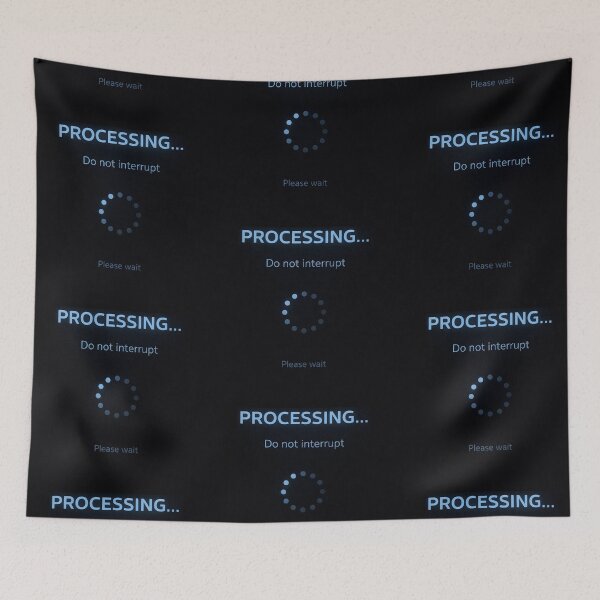 Item preview, Processing… Do Not Interrupt – Please Wait System Status Design designed and sold by Mad Factory Designs.