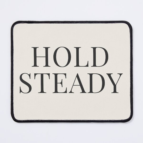 Item preview, Hold Steady Minimalist Typography Shirt – Calm Aesthetic Sweatshirt designed and sold by BestVarieties.