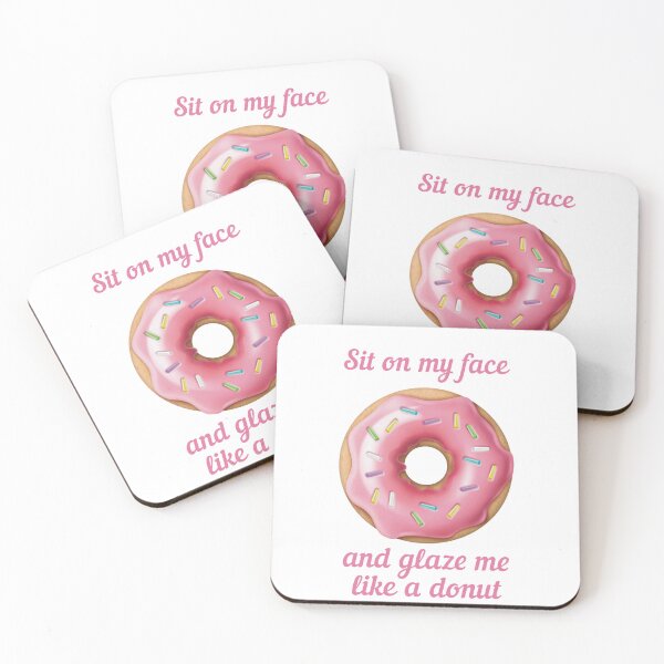 Item preview, Sit on my face and glaze me like a donut designed and sold by MarkBarefoot.