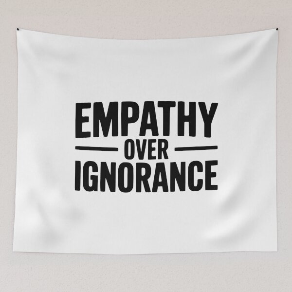 Item preview, Empathy Over Ignorance designed and sold by Frank Ring.