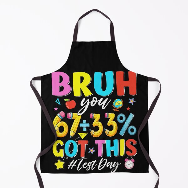Item preview, Bruh You Got This Test Day Funny School Supplies Pencil Apple Art designed and sold by Capisedo.