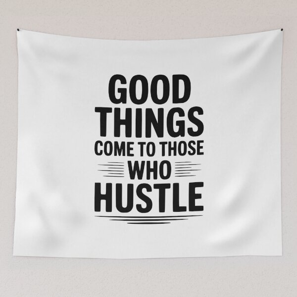 Item preview, Good Things Come To Those Who Hustle designed and sold by Frank Ring.