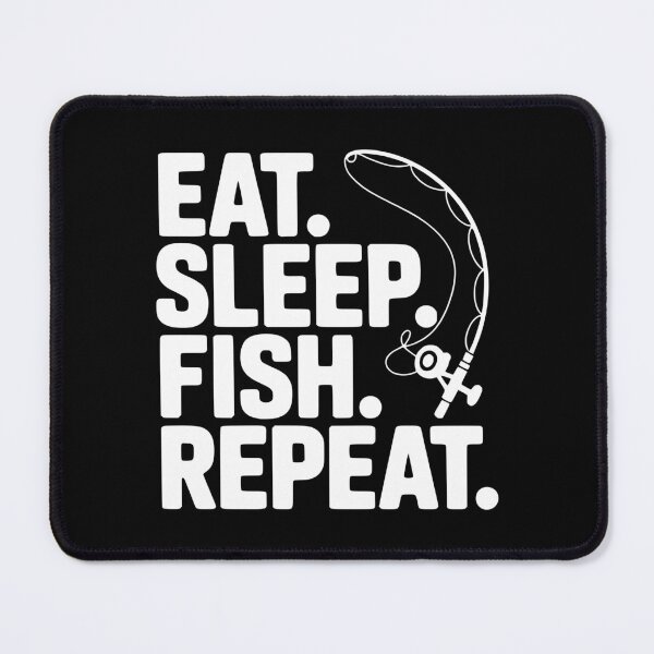 Item preview, Eat. Sleep. Fish. Repeat. designed and sold by Frank Ring.