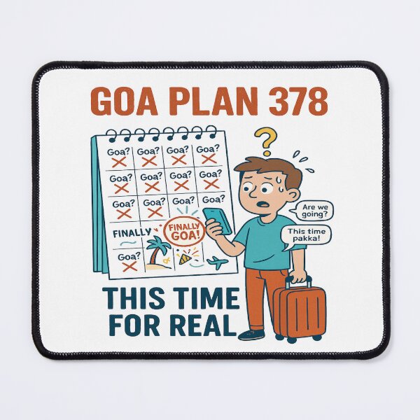 Item preview, Goa Plan 378 This Time For Real Funny – Goa Trip Planning Humor Beach Vacation Design designed and sold by Globalcitytees.