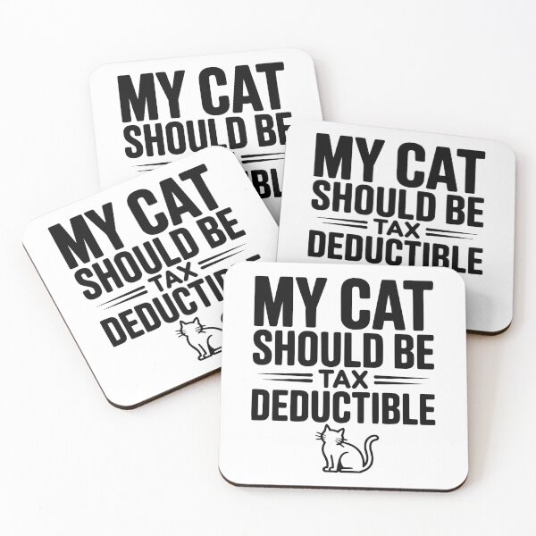 Item preview, My Cat Should Be Tax Deductible designed and sold by Frank Ring.