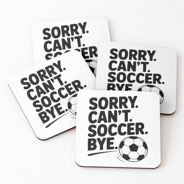 Item preview, Sorry. Can't. Soccer. Bye. designed and sold by Frank Ring.