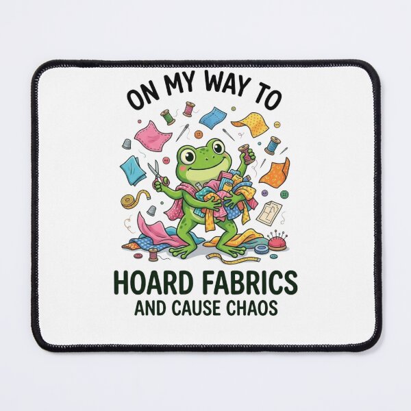 Item preview, On My Way To Hoard Fabrics And Cause Chaos Funny Sewing Frog Craft Humor Design designed and sold by bilal sibgui.