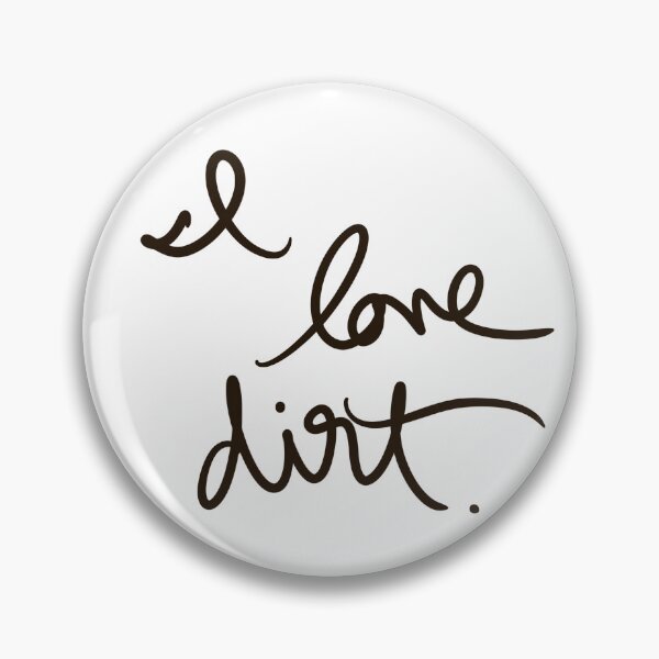 Item preview, I Love Dirt designed and sold by abeink.