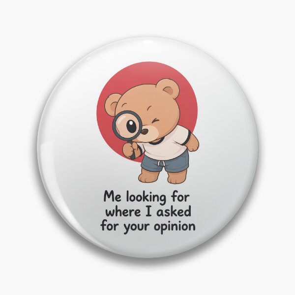Item preview, Where Did I Ask Bear designed and sold by AlvelinaCP.