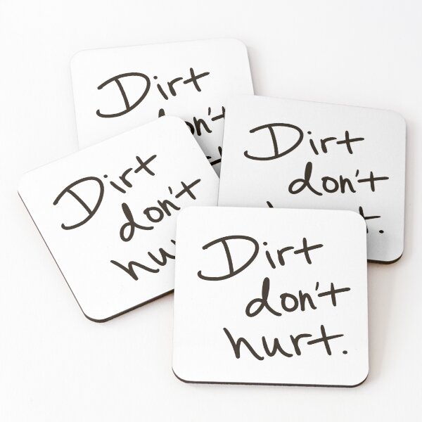 Item preview, Dirt Don’t Hurt  designed and sold by abeink.