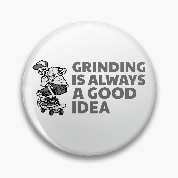 Item preview, Grinding is always a good idea Skateboarding Lover Skeleton Skater Design designed and sold by BriAngelaBubbleDesigns.