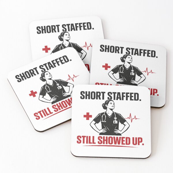 Item preview, Short Staffed Still Showed Up Nurse designed and sold by CoolTShirtDesign.