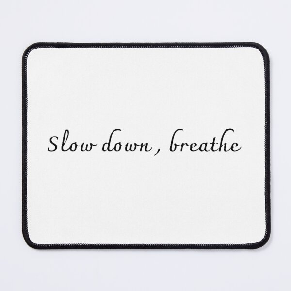 Item preview, Slow Down Breathe Minimalist Calm Aesthetic Design designed and sold by Yvisimplelife.