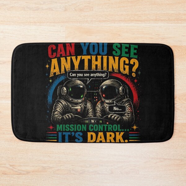 Item preview, Mission Control It’s Dark Funny Astronaut Meme | Dry Humor Space Design designed and sold by IdentityThread.