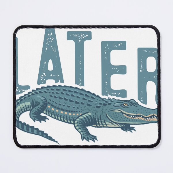 Item preview, Later Gator Funny Shirt designed and sold by SheltonShirts.