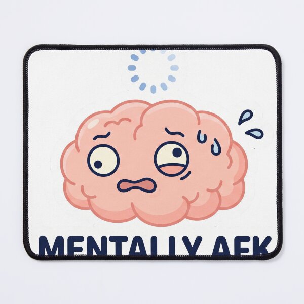 Item preview, Mentally AFK - Funny Brain Loading Buffering Meme designed and sold by ItsArtisticLab.
