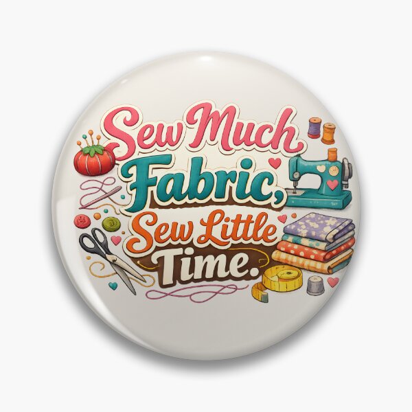Item preview, Sew Much Fabric, Sew Little Time – Cute Sewing Lover Design designed and sold by blankTeeShirt.