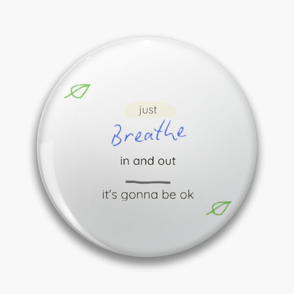Item preview, Just Breathe In And Out It's Gonna Be Ok Mindfulness Quote designed and sold by IntertwineCo.