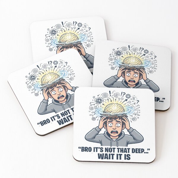 Item preview, "Bro It's Not That Deep Wait It Is" - Funny Overthinking Brain Meme designed and sold by ItsArtisticLab.