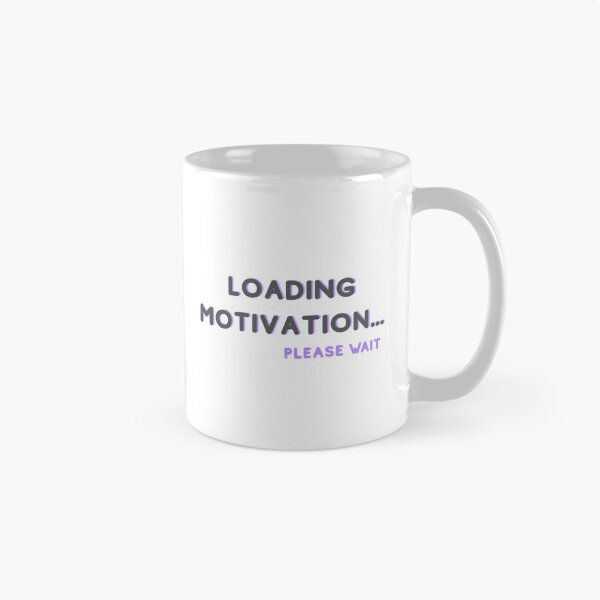 Item preview, Loading Motivation Please Wait Funny Minimal Meme Design designed and sold by ade-datt.