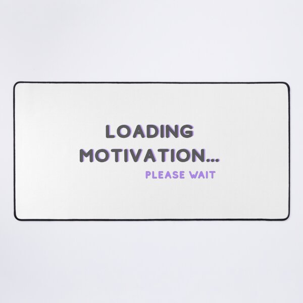 Item preview, Loading Motivation Please Wait Funny Minimal Meme Design designed and sold by ade-datt.