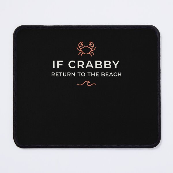 Item preview, If Crabby Return To The Beach Crab Summer Fun designed and sold by snowry.