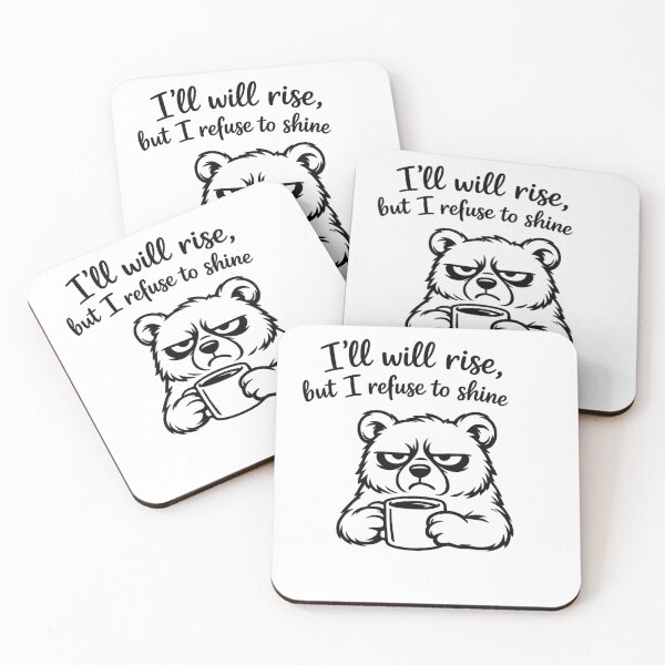 Item preview, I will rise but I refuse to shine, Grumpy bear design designed and sold by Inappropriate Ink.