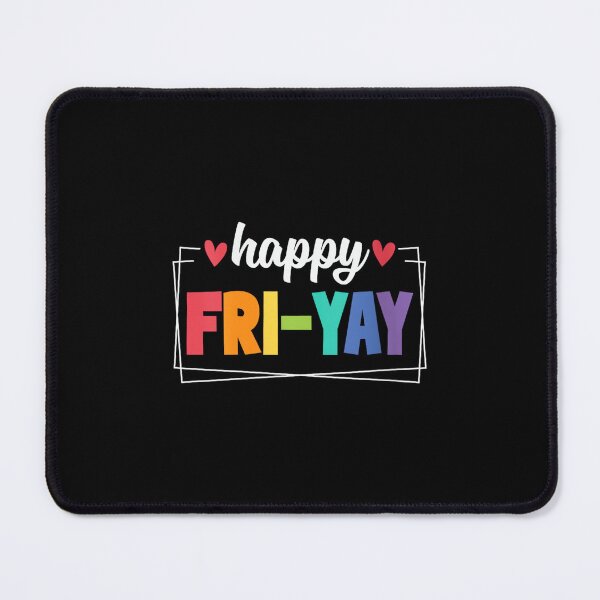 Item preview, Womens Happy Fri Yay Friday Lovers Fun Teacher FriYay Weekend designed and sold by ElaineOSantamar.