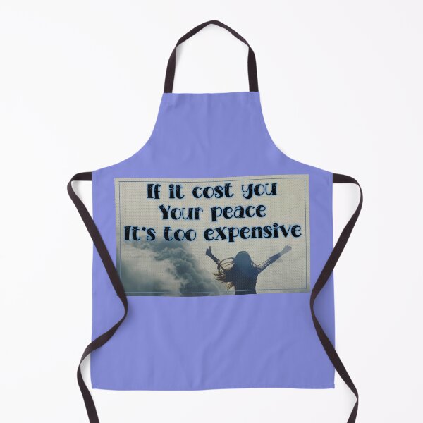 Item preview, If it cost you your peace, it’s too expensive designed and sold by SmallSlicelife.