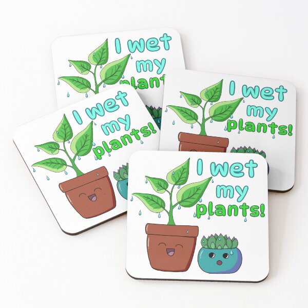 Item preview, I Wet My Plants designed and sold by Minor Miscreations.