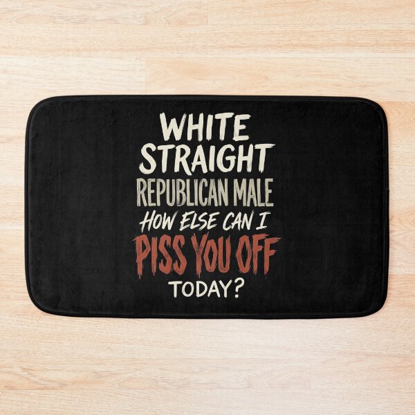 Item preview, White Straight Republican Male How Else Can I Piss You Off designed and sold by civomgon.