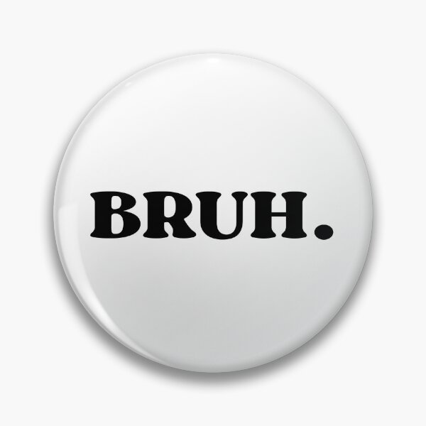 Item preview, One Word - Bruh designed and sold by My Menagerie.