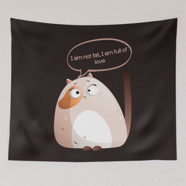 Item preview, I am not fat,I am full of love designed and sold by bozet.