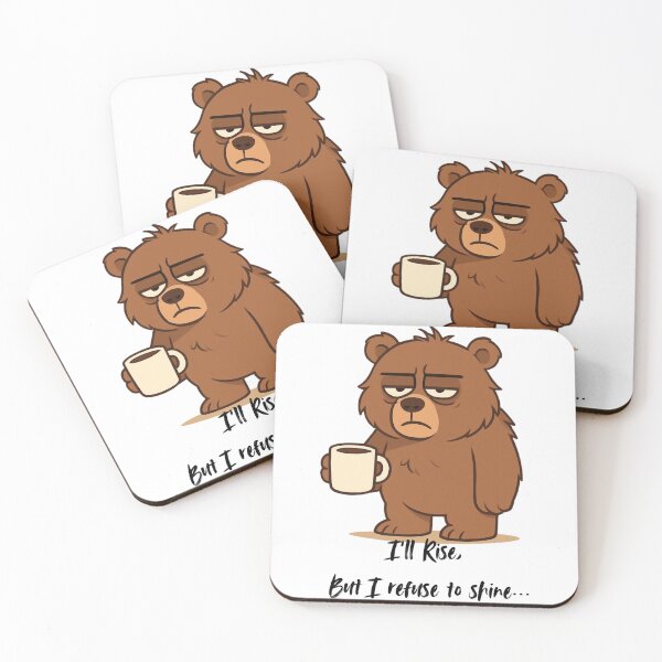 Item preview, I will rise but I refuse to shine, Grumpy bear design designed and sold by Inappropriate Ink.
