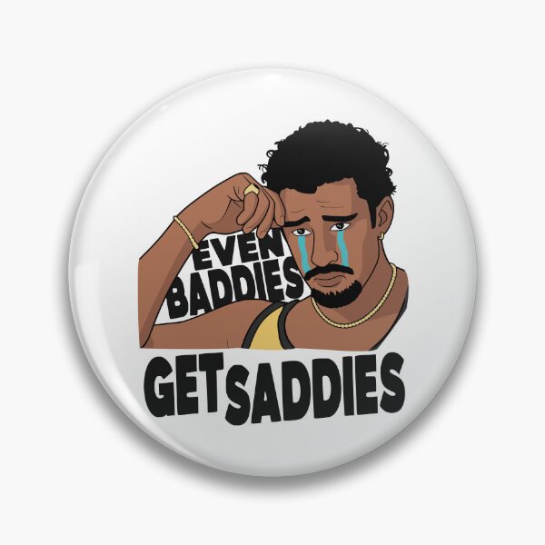 Item preview, EVEN BADDIES GET SADDIES designed and sold by oddwonders.