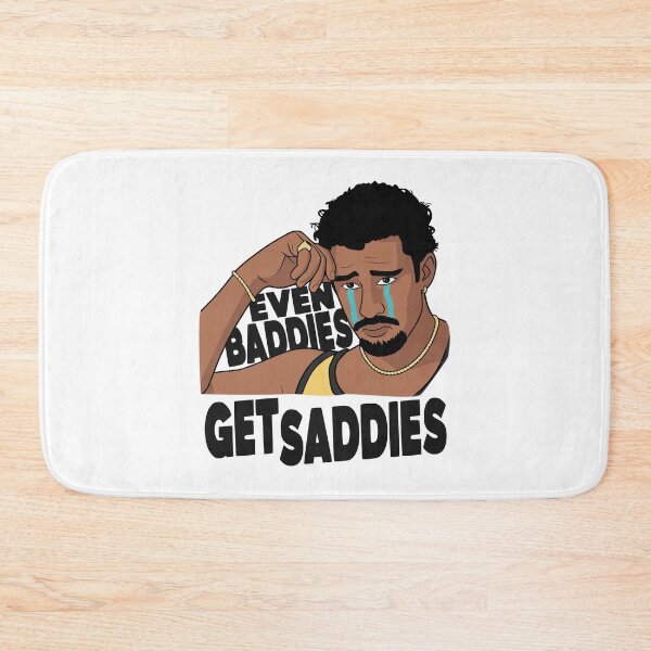 Item preview, EVEN BADDIES GET SADDIES designed and sold by oddwonders.