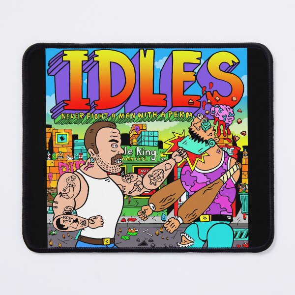 Item preview, IDLES Never Fight A Man With A Perm designed and sold by Iconic Graphics.