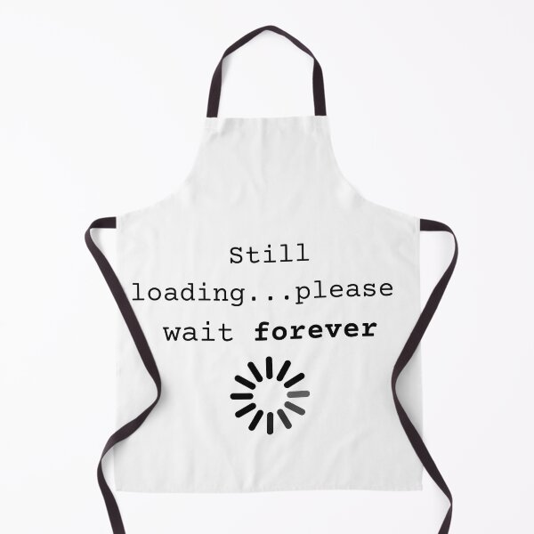 Item preview, Still Loading Please Wait Forever - Funny Anxiety Minimalist Quote designed and sold by Zeyzep.